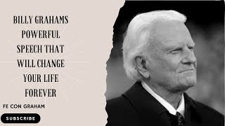 Billy Grahams Powerful Speech That Will Change Your life