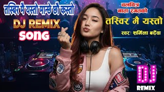 Download Lagu Tasbir Mai Yesto(तस्बिरमै यस्तो)Remix Cover Song | Evergreen Nepali Remix Song | Nepali Party Music  MP3