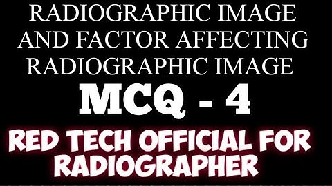 MCQ - 4 || RADIOGRAPHIC IMAGE AND FACTOR AFFECTING RADIOGRAPHIC IMAGE || HINDI ||