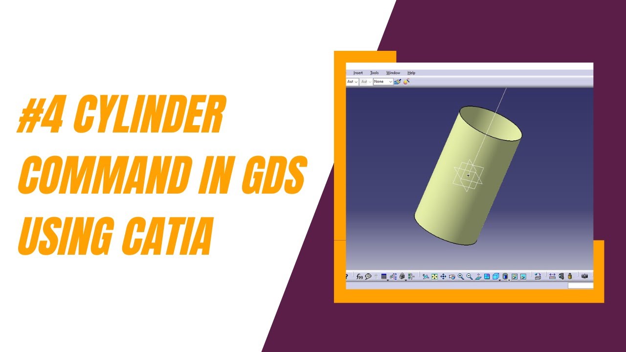 #4 CYLINDER COMMAND IN GDS USING CATIA - YouTube