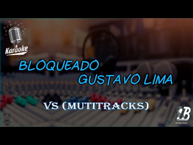 VS BLOQUEADO - KARAOKÊ / PLAYBECK | VERSÃO FORRÓ | MB STUDIO MUSIC (MULTITRACKS) class=