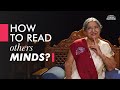 Is it Possible to Read Others Minds? | Dr. Hansaji Yogendra