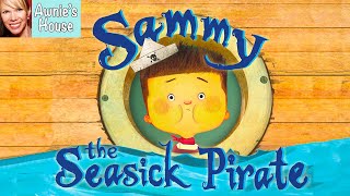 ☠ Kids Book Read Aloud: SAMMY THE SEASICK PIRATE by Janelle SpringerWillms and Damien Jones