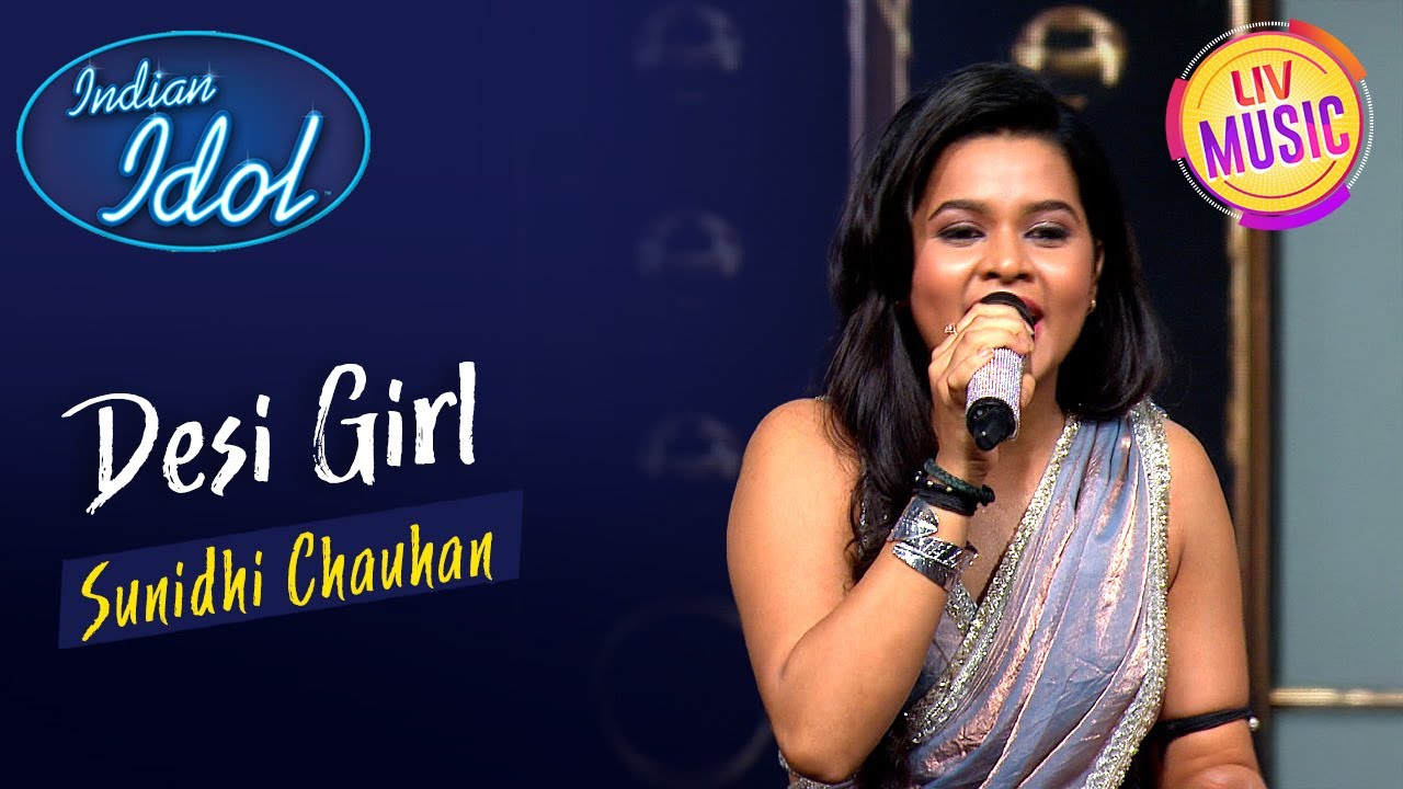 Desi Girl | Sunidhi Chauhan | Indian Idol S16