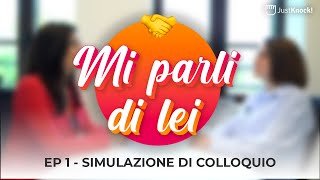 Simulazione di COLLOQUIO di lavoro | “Mi parli di lei”