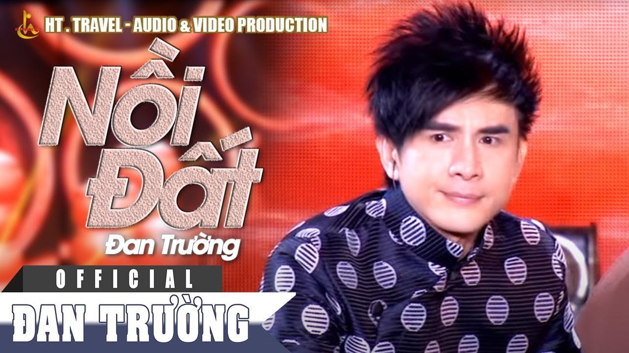 NỒI ĐẤT || ĐAN TRƯỜNG || LIVE CONCERT 2016 - CẢM ƠN ĐỜI