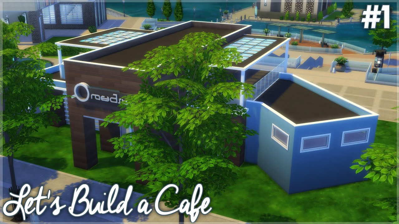 The Sims 4 Let's Build a Cafe (Part 1) YouTube