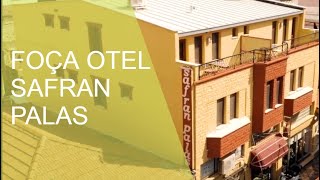Foça Otel Safran Palas Neredekal
