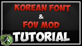 Archeage | Korean Font & FOV Mod | 2.0