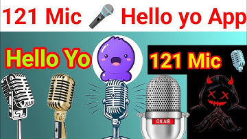 121 Mic Helloyo App|| 121 mic 🎤🎙️ Hello yo|| 121mic ||🎙️👿👿📢💯|| Android phone