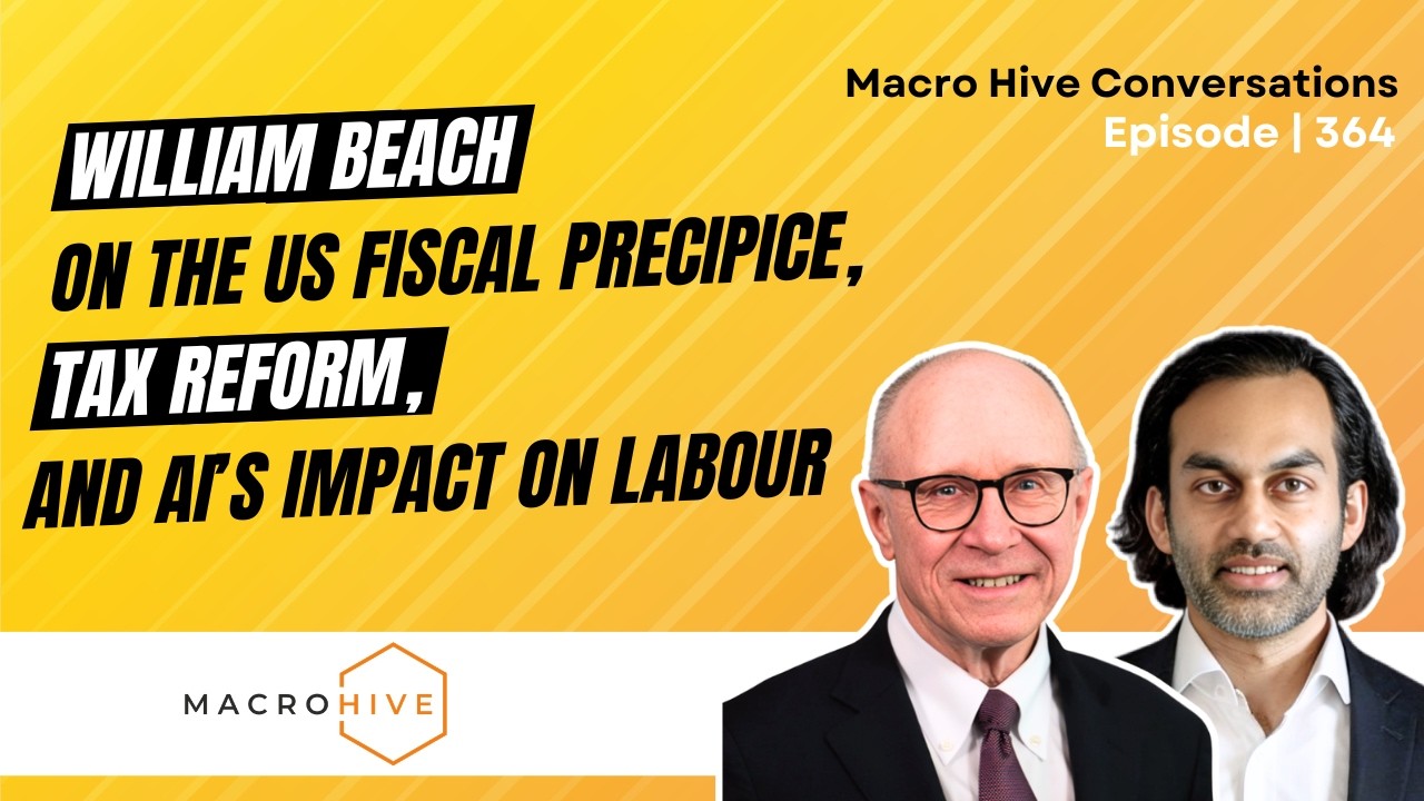 Ep. 364: William Beach on the US Fiscal Precipice, Tax Reform, and AI’s Impact on Labour