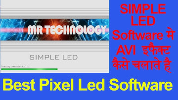 Simple Led Software me AVI effect Kaise chalaye  | best pixel led software | effect free download