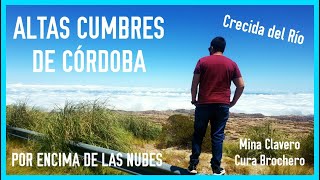 ☁ Tocamos las NUBES!!! en las ALTAS CUMBRES ⛰ de Córdoba, y vemos crecida del Río en MINA CLAVERO 🌊😱