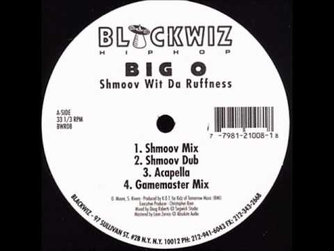 洋楽 Big-O Big O - Shmoov Wit Da Ruffness (K.O.T. Mix) - YouTube