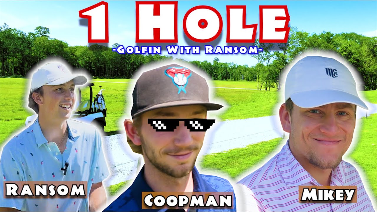 1 Hole Shenanigans - Golfin With Ransom