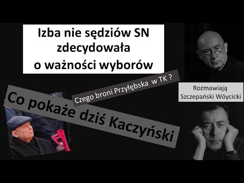                     Kaczyński demonstruje /// Kamiński siedzi ///  Przyłęska i Pawłowicz orzekają
                              