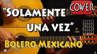 Solamente una vez - Bolero Mexicano Cover Guitarra chords