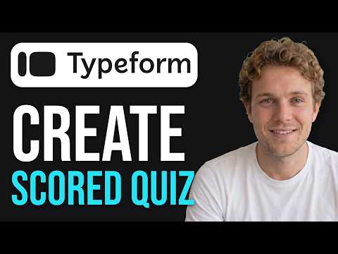 How to Create a Scored Quiz in Typeform (Quick Guide)