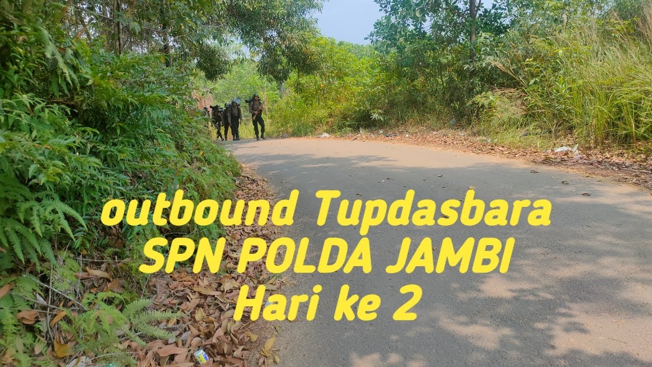 Tupdasbara SPN POLDA JAMBI jarak 15 km || Hari ke 2 ||