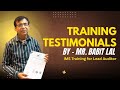 IMS Lead Auditor Training Testimonial | Trainee Feedback | Trainer Gyanendra Dvivedi