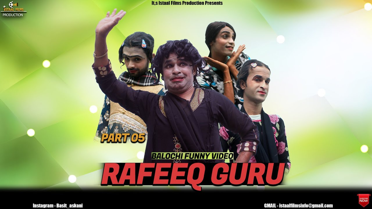 Gul Rafeeq Rafeeq Guru Part 5 | Balochi Funny Video | Election | Episode | 447 ...