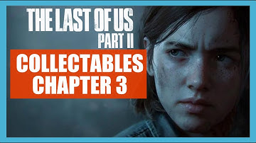 The Last of Us Part 2 Collectable Guide:  Chapter Three - The Overlook