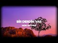 Mor Ve Ötesi Bir Derdim Var Sözleri Lyrics