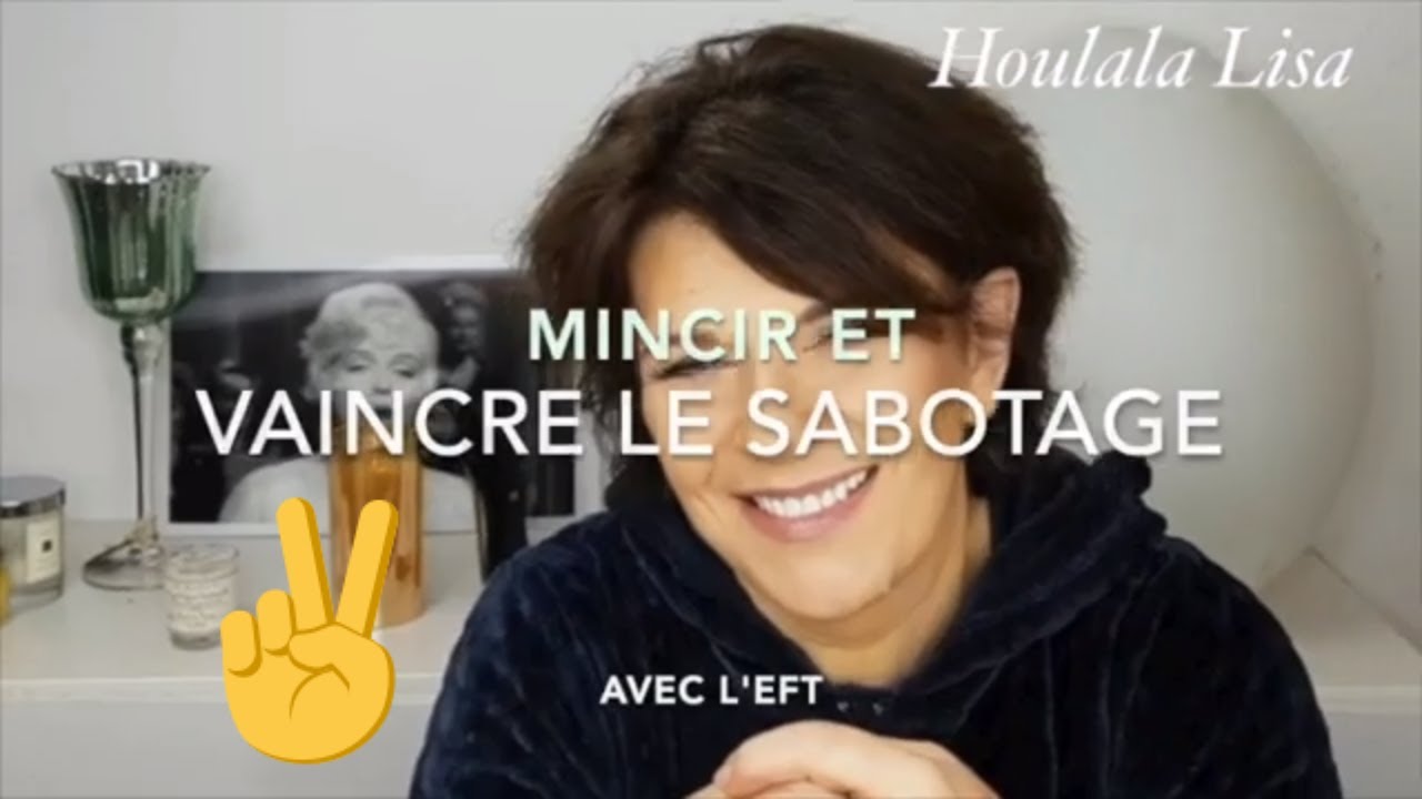 MINCIR ET VAINCRE LE SABOTAGE PAR L'EFT