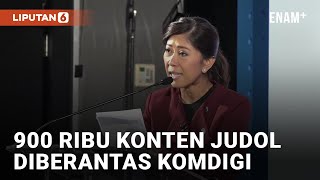 Komdigi Ungkap 900 Ribu Konten Judi Online telah Diblokir | Liputan6