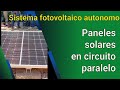 Conexion de modulos fotovoltaicos en paralelo | Curso de instalacion de  sistema fotovoltaico cap 5