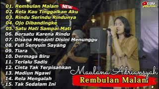 MAULANA ARDIANSYAH 'REMBULAN MALAM' FULL ALBUM VERSI SKA REGGAE TERBARU 2022|RELA KAU TINGGALKAN AKU