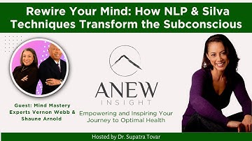 Rewire Your Mind: How NLP & Silva Techniques Transform the Subconscious | ANEW Insight Ep 40