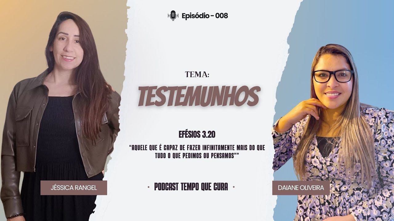 Jéssica Rangel - Podcast Tempo Que Cura | EP 008 Parte 1