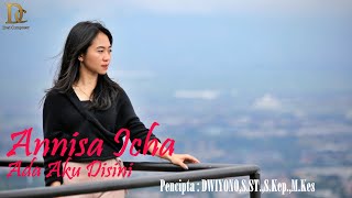 ANNISA ICHA - ADA AKU DISINI (OFFICIAL MUSIC VIDEO) #DWICOMPOSER