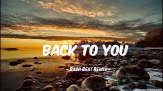 DJ OLD !!! Back To You - [ Rawi Beat Remix ] - Funky Night !!!