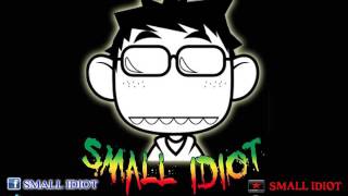 Video thumbnail of "SMALL IDIOT - L.D.R ( Long Distance Relationship )"