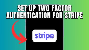 How To Set Up Two Factor Authentication For Stripe (Full Guide)
