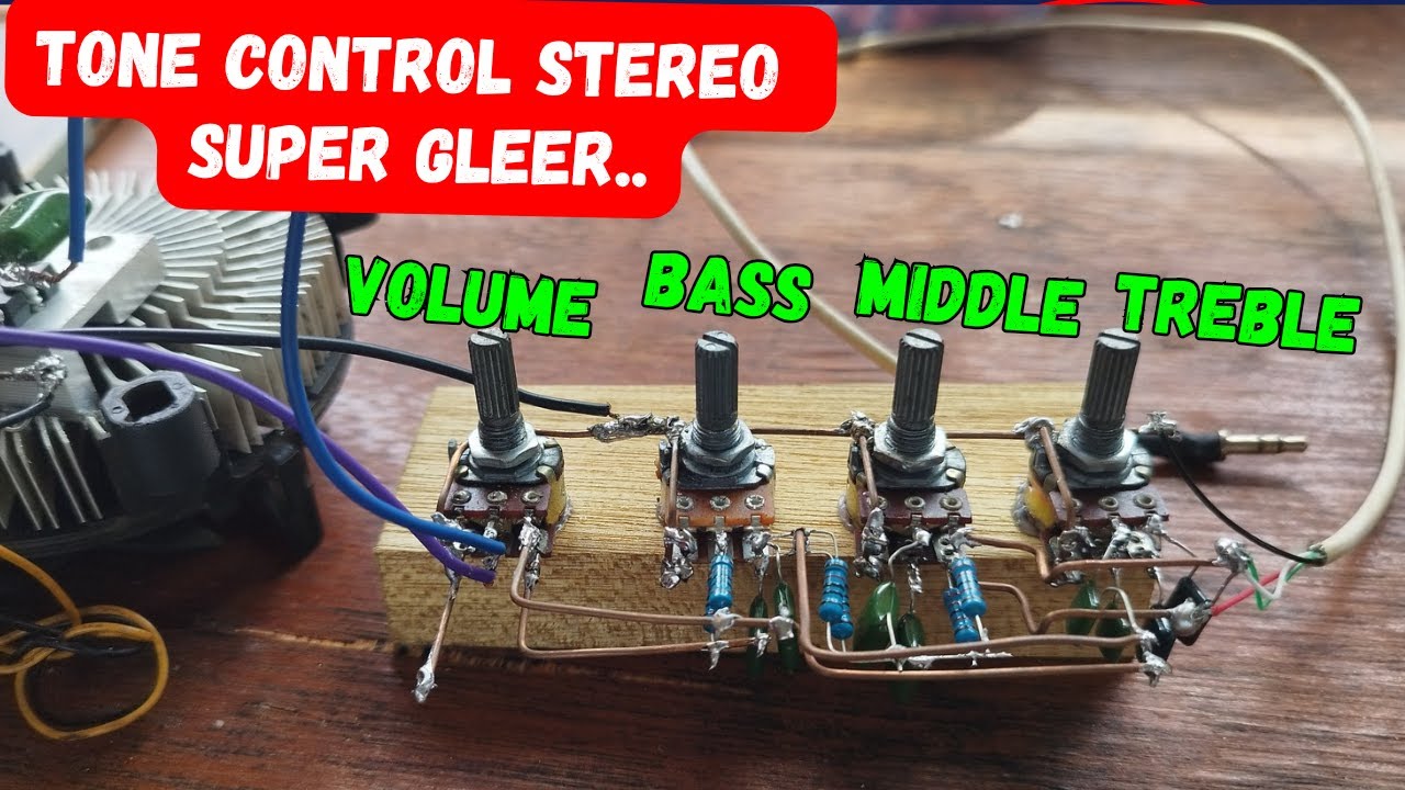 Cara Membuat Tone Control Stereo Super Gler | Stereo Tone Control