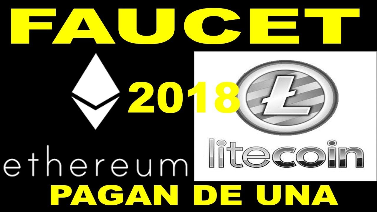 FAUCETS DE LITECOIN ETHEREUM 2018 PAGAN DE UNA faucet de