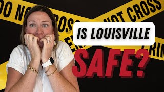 Don't Move to Louisville Until You See This!  SAFEST Neighborhoods in Louisville KY