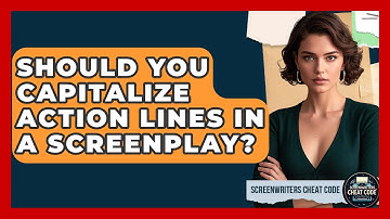 Should You Capitalize Action Lines In A Screenplay? - Screenwriter