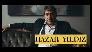 Hazar Yıldız Dur Hele