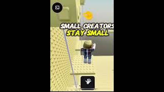 support small creators #roblox #robloxrant
