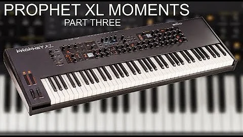 Sequential Prophet XL - MOMENTS Part 3 (Sound Demo)