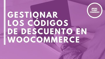 Gestión de cupones y códigos de descuento en WooCommerce