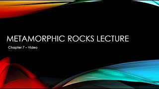 Metamorphic Rocks(Chapter 7) Lecture