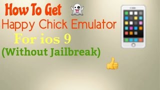 How To Get Happy Chick Emulator for IOS 9 Without Jailbreak screenshot 5