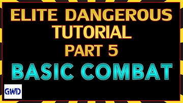 Elite Dangerous Tutorial Part 5 - Basic Combat