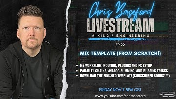 Building My Ultimate Pro Tools Mix Template (From Scratch!) | Chris Baseford (Ep.22)