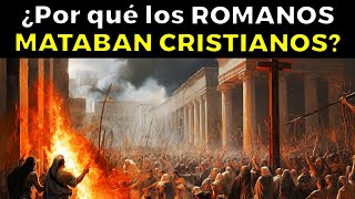 El origen de las PERSECUCIONES a los CRISTIANOS en el IMPERIO ROMANO